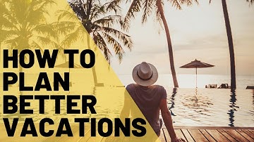 The #1 Tip for Planning Your Trip Like a Pro [How to Get AMAZING Vacations]
