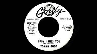 Download Lagu Tommy Good - Baby I Miss You MP3 Download Lagu Tommy Good - Baby I Miss You MP3