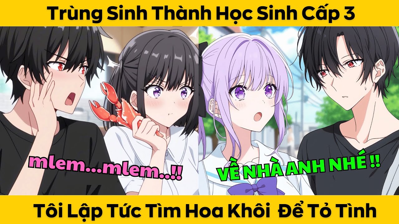Trọng Sinh Thành Học Sinh Cấp 3 Tôi Lập Tức Tìm Hoa Khôi Để Tỏ Tình