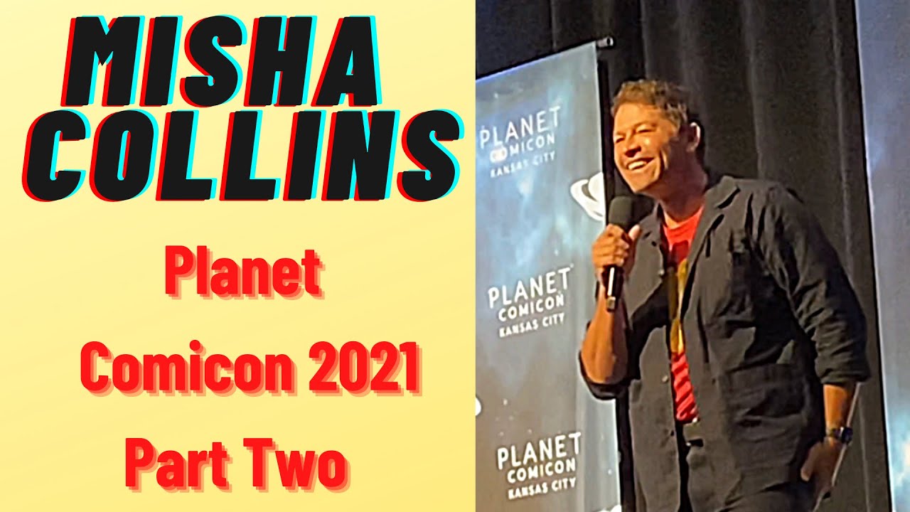 Misha Collins, (SUPERNATURAL) Planet Comicon 2021 (PART 2)