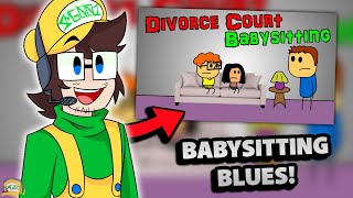 BREWSTEW'S DIVORCE COURT BABYSITTING! (REACTION)