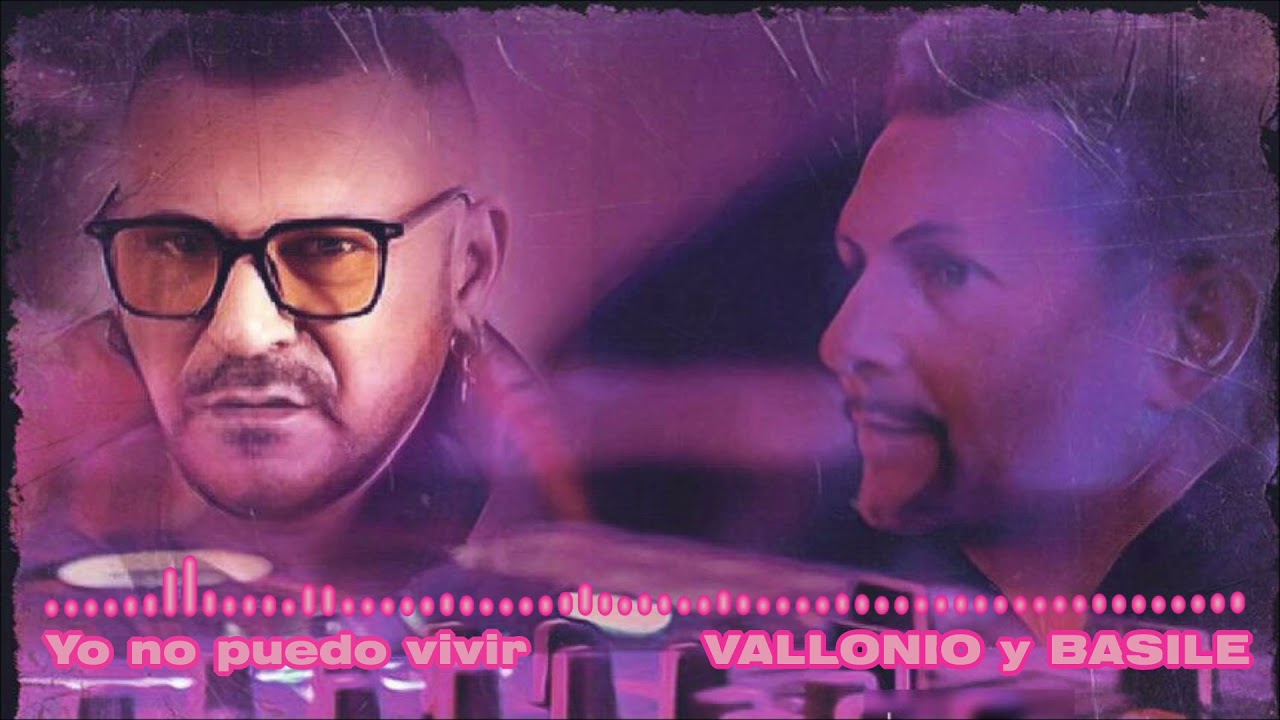 Vallonio y Basile  - Yo no puedo vivir (Sin ti) ☆Bachata 2021☆