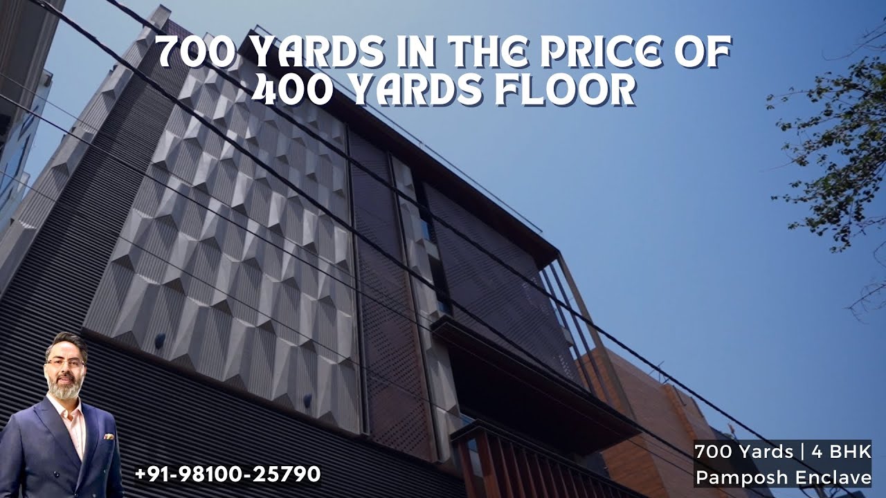 GET 700 YARDS HOUSE IN 400 YARDS PRICE | LUXURY FLOOR IN SOUTH DELHI | 4 BHK IN PAMPOSH ENCLAVE