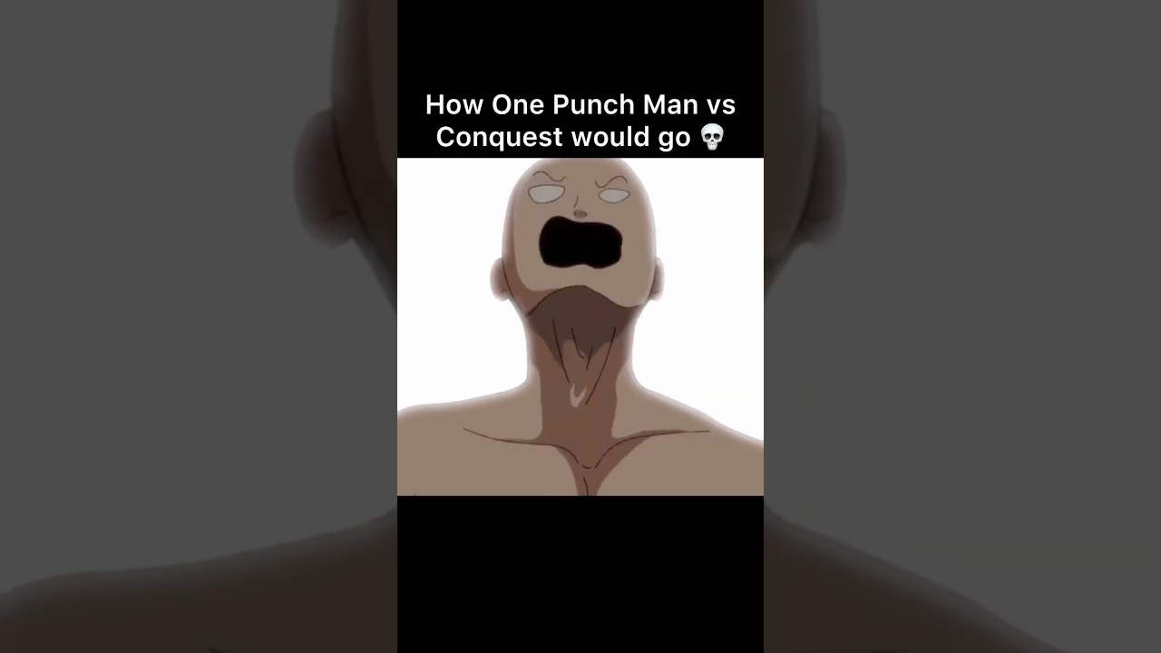 One Punch Man Vs Conquest
