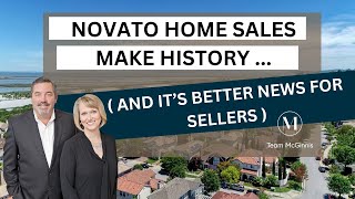 Novato Home Sales Make History - And It's Better News for Sellers | Feb 2024 Update