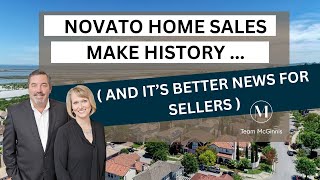 Novato Home Sales Make History - And It&#39;s Better News for Sellers | Feb 2024 Update