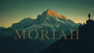 Mount Moriah: From Abraham's Sacrifice to Jesus' Crucifixion