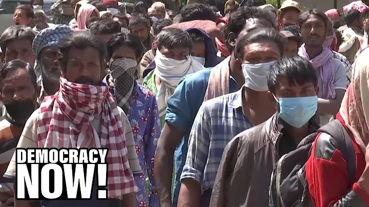 “Distancing Is a Privilege”: Pandemic Highlights India’s Class Divide as 1.3 Billion Lock Down