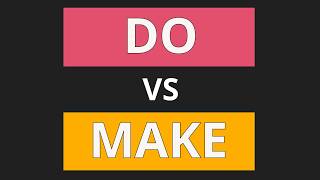 The DO vs MAKE Rule That English Teachers Never Explain