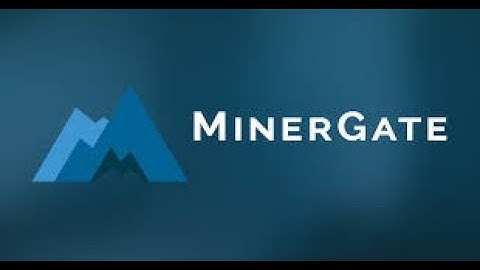 Tutoriel n°4: Comment utiliser Minergate en 2020 ?