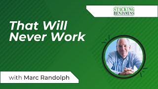 UNCUT VERSION: Marc Randolph, Netflix Co-Creator | That Will Never Work