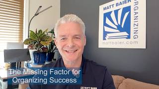 The Missing Factor for Organizing Success