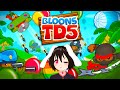 【Vtuber】Chatting &amp; Playing Bloon TD5~