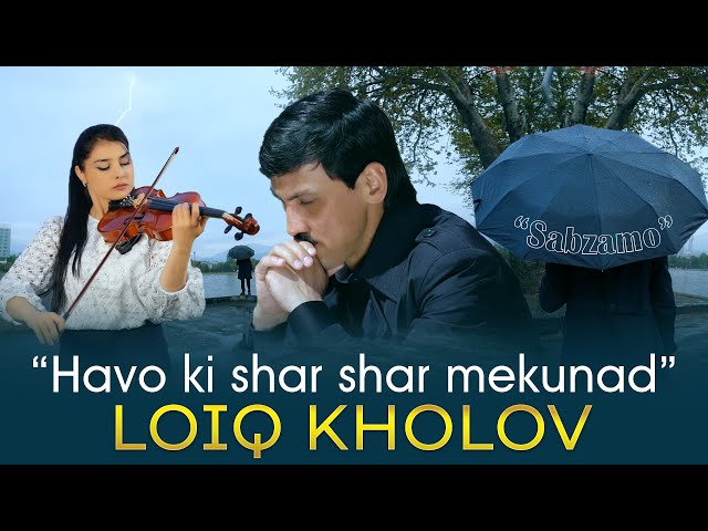 Лоик Холов - Сабзамо | Loiq Kholov - Sabzamo
