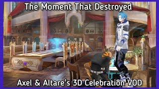 The Moment That Destroyed Axel & Altare's 3D Celebration VOD