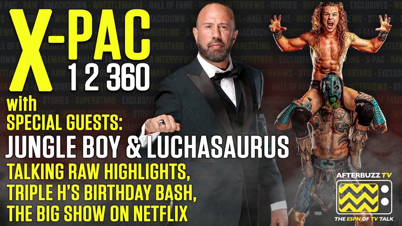 Jungle Boy and Luchasaurus, Triple H's Birthday Party, RAW Highlights | X-Pac 1 2 360 #149