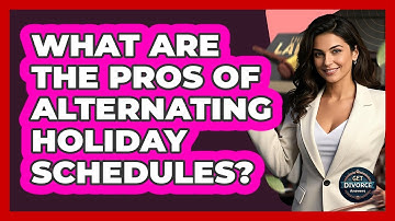 What Are The Pros Of Alternating Holiday Schedules?