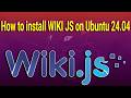 How to install WIKI JS on Ubuntu 24.04