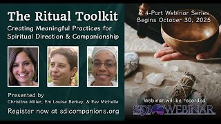 The Ritual Toolkit - A 4-Part Webinar Series from SDI