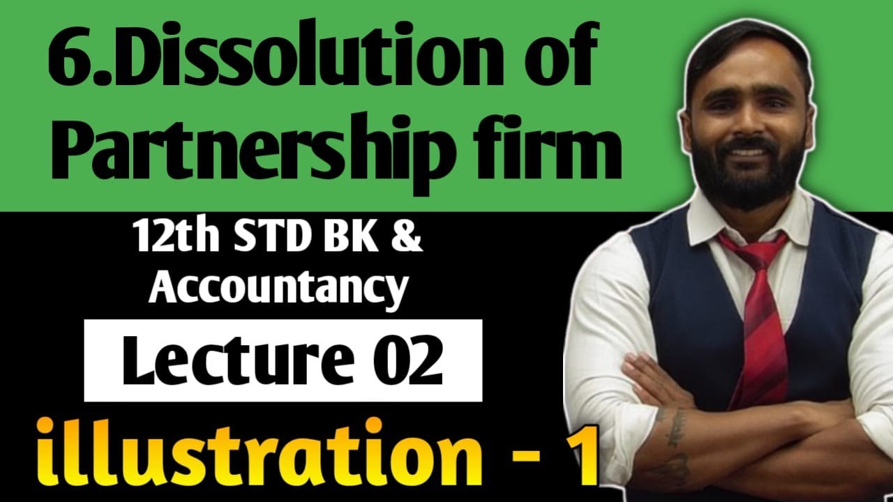 12th BK | 6 DISSOLUTION OF PARTNERSHIP FIRM | LECTURE 02 | illustration 1 | PRADEEP GIRI SIR