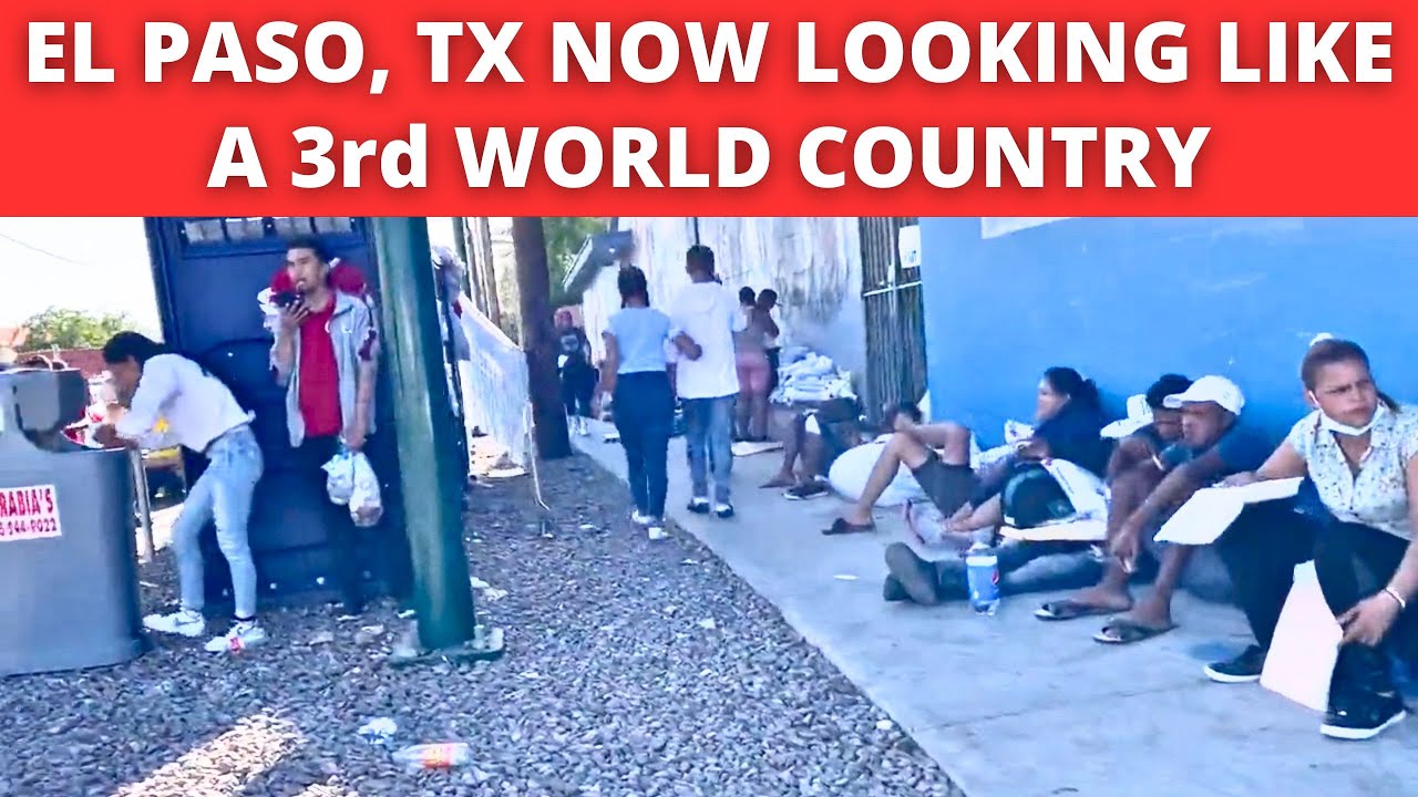 EL PASO, TX Now Looking Like a 3rd World country Thanks To Democrats ...