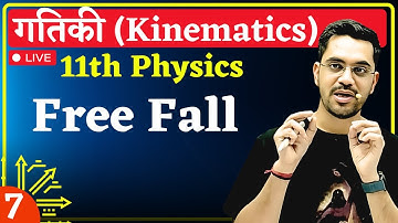 11th Physics | L-7 | Free Fall | गतिकी (Kinematics) Hindi Medium