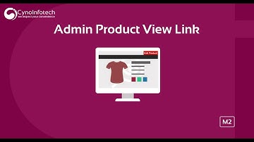 ADMIN PRODUCT VIEW LINK MAGENTO 2 EXTENSION | CYNOINFOTECH