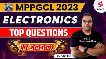 MPPGCL Electronics Marathon 2023 | Top Questionsका जलजला | MPPGCL Recruitment 2023 | Atul Sir