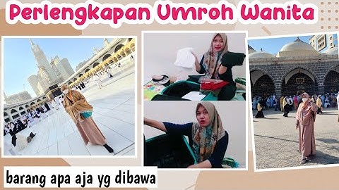 PERLENGKAPAN UMROH WANITA | Barang Apa Aja Yang Dibawa