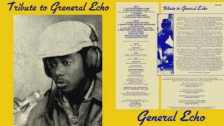 General Echo   Tribute To General Echo