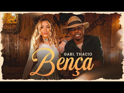 Gabi, @thaciooficial - Bença (Oficial)