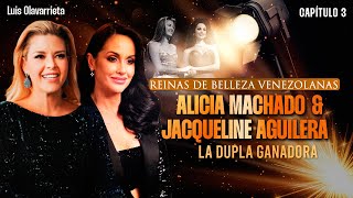 EPISODIO 3 | ALICIA MACHADO y JACQUELINE AGUILERA: La DUPLA GANADORA 👑