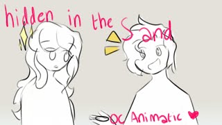 hidden in the sand [OC animatic]