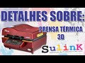 Tutorial Detalhes e Informações - Alguns Detalhes da Prensa Térmica 3D à Vácuo ST-3042 - SULINK