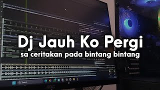 DJ JAUH KO PERGI SLOW FULL BASS VIRAL FYP TIKTOK