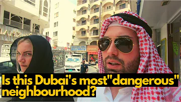 Finnish girl negotiating in Dubai's most "dangerous?" neighborhood