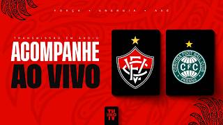 VITÓRIA X CORITIBA | NARRAÇÃO AO VIVO | BRASILEIRÃO SÉRIE A 2026 | 14ª RODADA