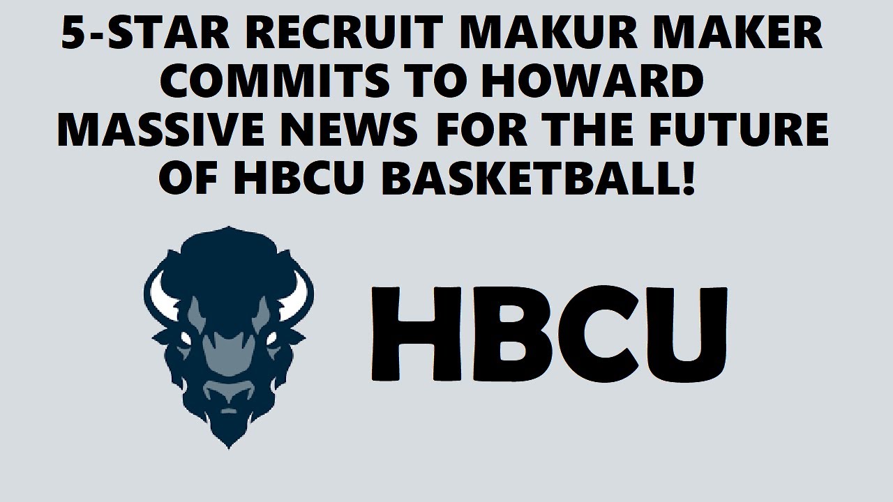 Top Basketball Recruit Commits To Howard University To 'Make The ...