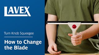 Lavex Turn Knob Squeegee: How to Change the Blade