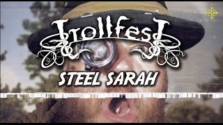 Watch Trollfest Steel Sarah video