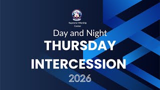 SWC: THURSDAY NIGHT INTERCESSION 22ND 01 2026