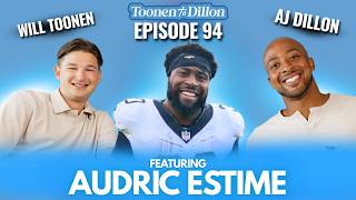 AUDRIC ESTIME JOINS US  |  Toonen To Dillon  |  Episode 94