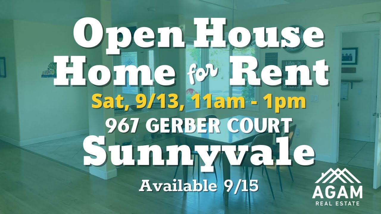 HOME for RENT 967 Gerber Ct. Sunnyvale Open House Sat, 8/13, 11 am