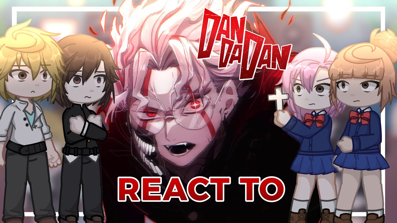 Okarun Bullies raect to Okarun // Dandadan // DDD/GCRV // Gacha club