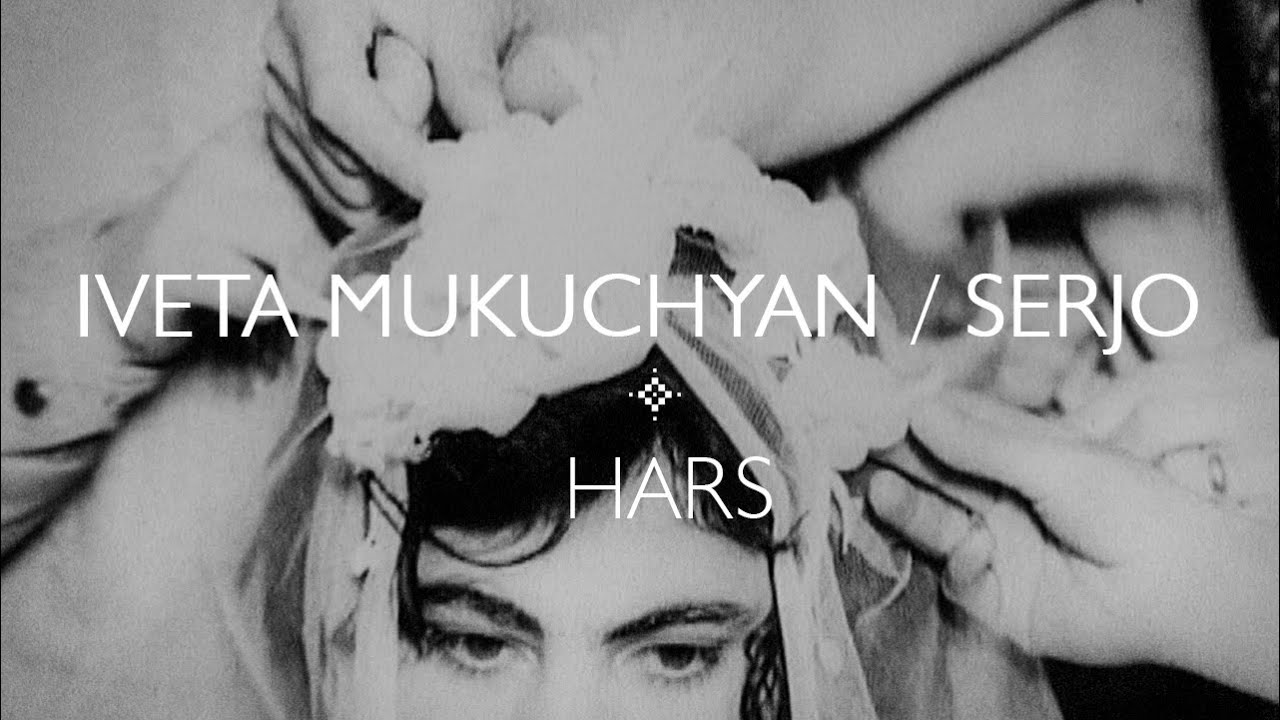 Download Iveta Mukuchyan / Serjo - Hars