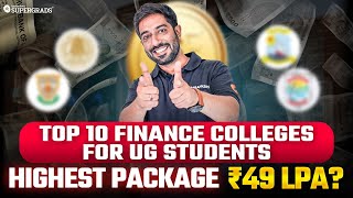 Top 10 Finance Colleges EVERY UG Student Wants Highest Package 49 LPA