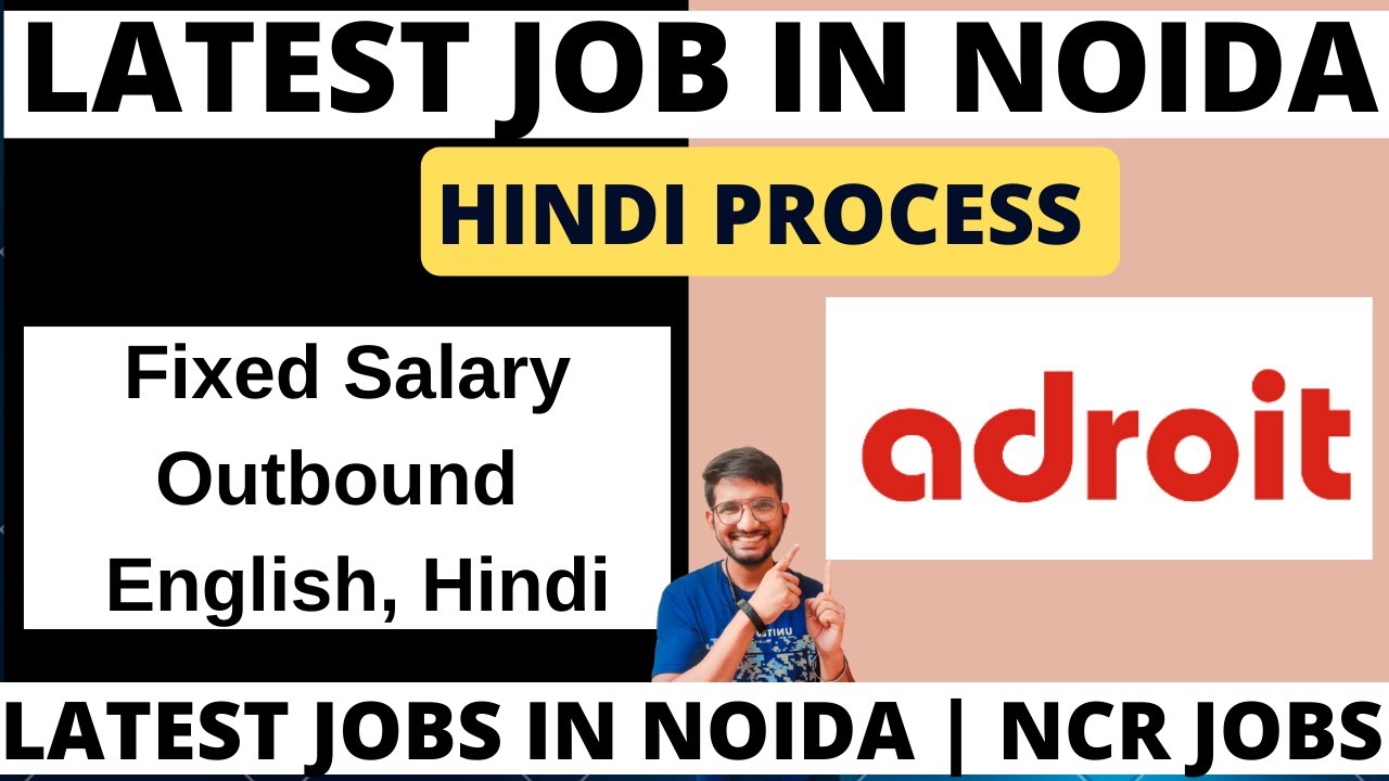 Latest Noida Jobs For Fresher Hindi Process Jobs In Noida Adroit