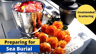 Preparing for Burial at Sea - [Preparing Urn and Releasing Cremains in Ocean]