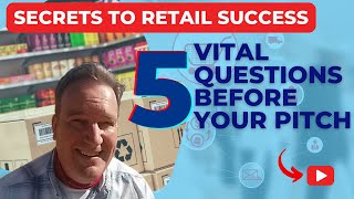 Secrets to Retail Success:  5 Vital Questions Before Your Pitch