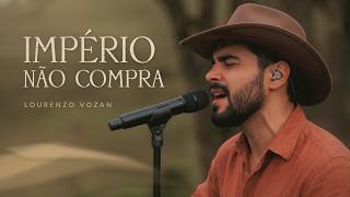 Império Não Compra — Lourenzo Vozan | Clipe Oficial — trending on YouTube in Brazil